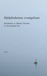 Hjälplöshetens evangelium : betraktelser av Hjalmar Ekström, en produkt från Nya Musik som utvecklar och engagerar människor i alla åldrar.
