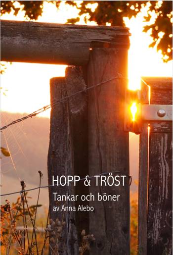 Hopp och tröst : tankar och böner, en produkt från Nya Musik som utvecklar och engagerar människor i alla åldrar.