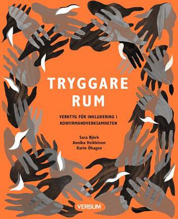 Tryggare rum :  Verktyg för inkludering i konfirmandverksamheten, en produkt från Nya Musik som utvecklar och engagerar människor i alla åldrar.