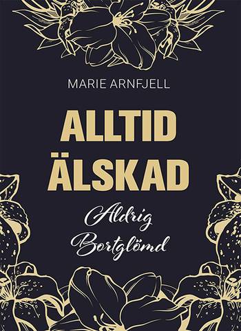 Alltid älskad - Aldrig bortglömd, en produkt från Nya Musik som utvecklar och engagerar människor i alla åldrar.