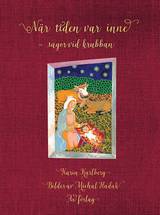 När tiden var inne - sagor vid krubban, en produkt från Nya Musik som utvecklar och engagerar människor i alla åldrar.