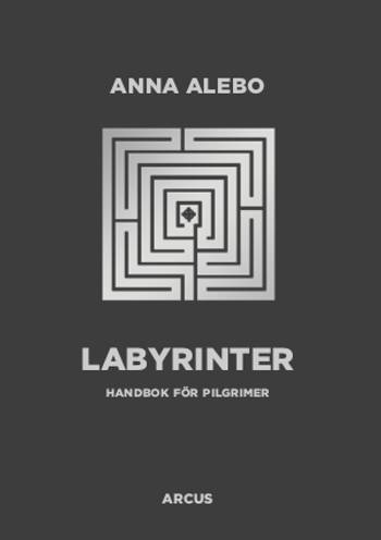 Labyrinter : handbok för pilgrimer, en produkt från Nya Musik som utvecklar och engagerar människor i alla åldrar.