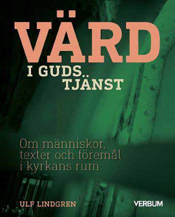 Värd i Guds tjänst : Om människor, texter och föremål i kyrkans rum, en produkt från Nya Musik som utvecklar och engagerar människor i alla åldrar.