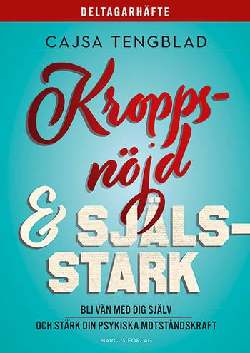 Deltagarhäfte: Kroppsnöjd och själsstark, en produkt från Nya Musik som utvecklar och engagerar människor i alla åldrar.