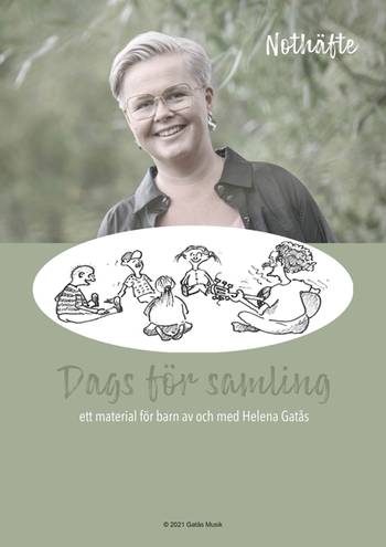 Dags för samling - Ett material för barn av och med Helena Gatås - Not, en produkt från Nya Musik som utvecklar och engagerar människor i alla åldrar.