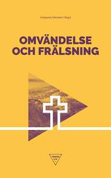 Omvändelse och frälsning, en produkt från Nya Musik som utvecklar och engagerar människor i alla åldrar.