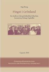 Pingst i Grönland - En studie av den grönländska frikyrkan Inuunerup Nutaap Oqal, en produkt från Nya Musik som utvecklar och engagerar människor i alla åldrar.
