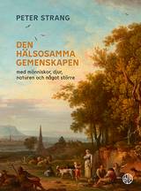 Den hälsosamma gemenskapen : med människor, djur, naturen och  något större, en produkt från Nya Musik som utvecklar och engagerar människor i alla åldrar.