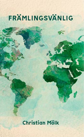 Främlingsvänlig : Vad säger Bibeln om främlingar, flyktingar och invandrare?, en produkt från Nya Musik som utvecklar och engagerar människor i alla åldrar.