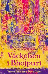 Väckelsen i Bhojpuri, en produkt från Nya Musik som utvecklar och engagerar människor i alla åldrar.