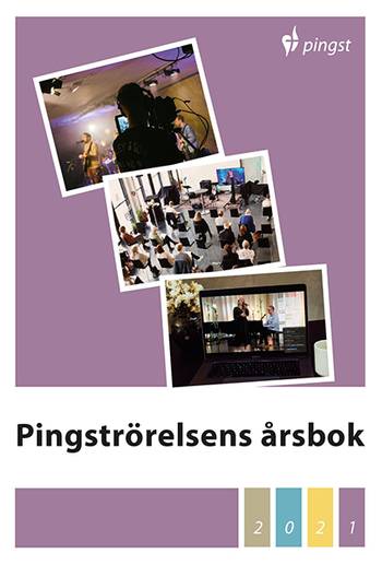 Pingströrelsens Årsbok 2021, en produkt från Nya Musik som utvecklar och engagerar människor i alla åldrar.
