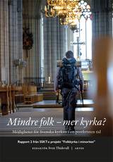 Mindre folk - mer kyrka? : möjligheter för Svenska kyrkan i en postkristen tid, en produkt från Nya Musik som utvecklar och engagerar människor i alla åldrar.