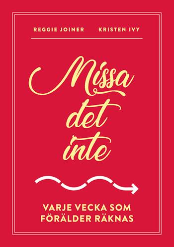 Missa det inte - Varje vecka som förälder räknas, en produkt från Nya Musik som utvecklar och engagerar människor i alla åldrar.