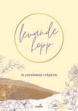 Levande hopp - 15 lovsånger i Påsktid - Nothäfte, en produkt från Nya Musik som utvecklar och engagerar människor i alla åldrar.