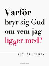 Varför bryr sig Gud om vem jag ligger med, en produkt från Nya Musik som utvecklar och engagerar människor i alla åldrar.