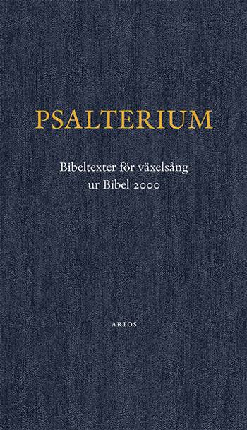 Psalterium : Bibeltexter för växelsång, ut Bibel 2000, en produkt från Nya Musik som utvecklar och engagerar människor i alla åldrar.