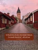Strängnäs domkyrka. Levande katedral - då och nu, en produkt från Nya Musik som utvecklar och engagerar människor i alla åldrar.