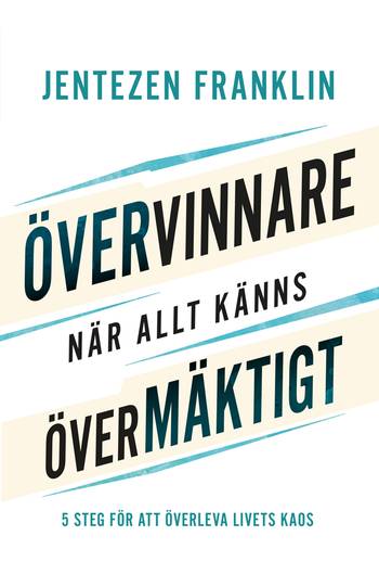 Övervinnare när allt känns övermäktigt - Jentezen Franklin, en produkt från Nya Musik som utvecklar och engagerar människor i alla åldrar.