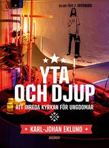 Yta och djup - Att inreda kyrkan för ungdomar, en produkt från Nya Musik som utvecklar och engagerar människor i alla åldrar.