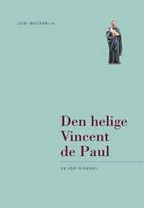 Den helige Vincent de Paul : en kort biografi, en produkt från Nya Musik som utvecklar och engagerar människor i alla åldrar.