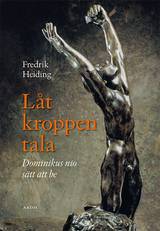 Låt kroppen tala : Dominikus nio sätt att be, en produkt från Nya Musik som utvecklar och engagerar människor i alla åldrar.