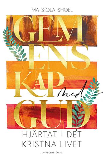 Gemenskap med Gud: Hjärtat i det kristna livet, en produkt från Nya Musik som utvecklar och engagerar människor i alla åldrar.