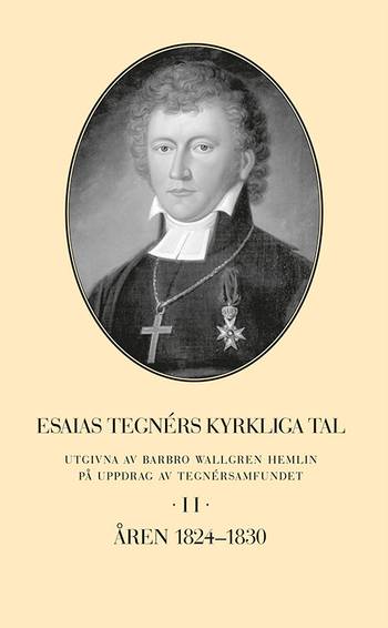 Esaias Tegnérs kyrkliga tal. Del 2, Åren 1824-1830, en produkt från Nya Musik som utvecklar och engagerar människor i alla åldrar.