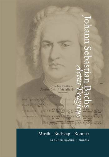 Johann Sebastian Bachs Actus Tragicus : musik, budskap, kontext, en produkt från Nya Musik som utvecklar och engagerar människor i alla åldrar.