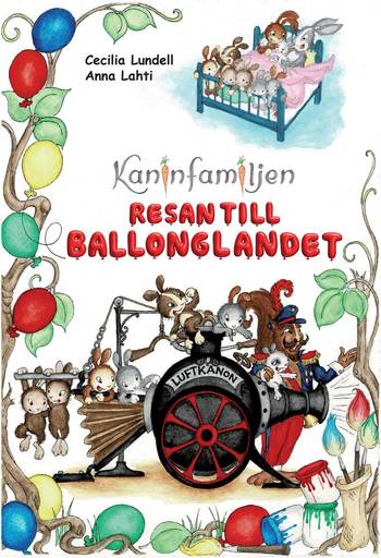 Kaninfamiljen - Resan till Ballonglandet, en produkt från Nya Musik som utvecklar och engagerar människor i alla åldrar.