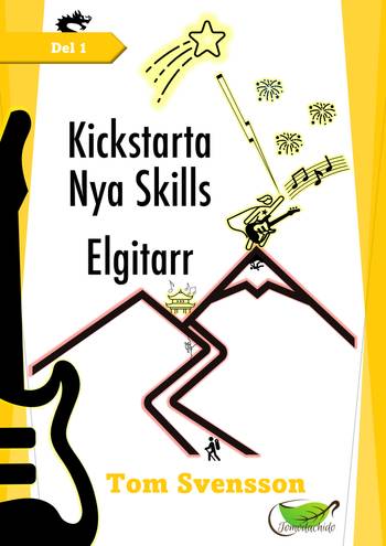 Kickstarta - Nya Skills - Elgitarr - Gula boken - del 1, en produkt från Nya Musik som utvecklar och engagerar människor i alla åldrar.