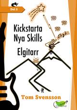 Kickstarta - Nya Skills - Elgitarr - Orangea boken - del 2, en produkt från Nya Musik som utvecklar och engagerar människor i alla åldrar.
