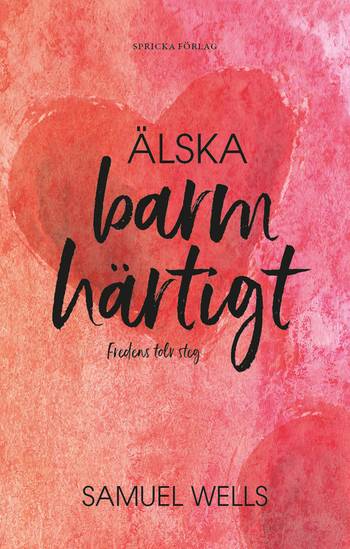 Älska barmhärtigt: Fredens tolv steg, en produkt från Nya Musik som utvecklar och engagerar människor i alla åldrar.