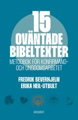 15 oväntade bibeltexter - Metodbok för konfirmand- och ungdomsarbete, en produkt från Nya Musik som utvecklar och engagerar människor i alla åldrar.