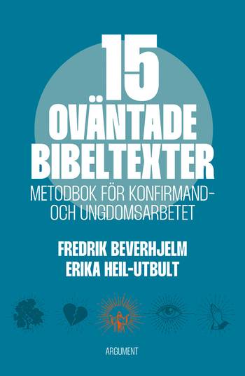 15 oväntade bibeltexter - Metodbok för konfirmand- och ungdomsarbete, en produkt från Nya Musik som utvecklar och engagerar människor i alla åldrar.