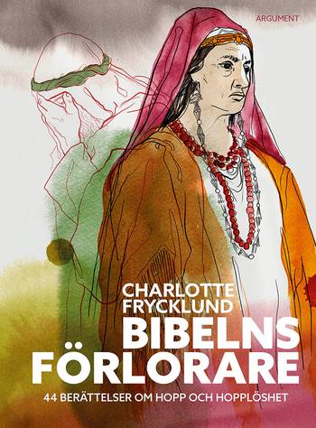 Bibelns förlorare - 44 berättelser om hopp och hopplöshet, en produkt från Nya Musik som utvecklar och engagerar människor i alla åldrar.