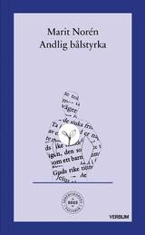 Ärkebiskopens fastebok 2023: Andlig bålstyrka : Om att utöva tro, en produkt från Nya Musik som utvecklar och engagerar människor i alla åldrar.