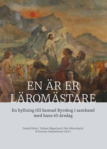 En är er läromästare : en hyllning till Samuel Byrskog i samband med hans 65-års, en produkt från Nya Musik som utvecklar och engagerar människor i alla åldrar.