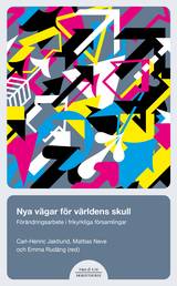 Nya vägar för världens skull : förändringsarbete i frikyrkliga församlingar, en produkt från Nya Musik som utvecklar och engagerar människor i alla åldrar.