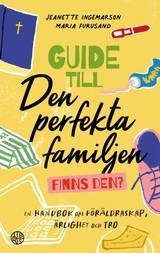 Guide till den perfekta familjen - finns den?, en produkt från Nya Musik som utvecklar och engagerar människor i alla åldrar.