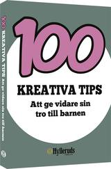 100 kreativa tips - Att ge vidare sin tro till barnen, en produkt från Nya Musik som utvecklar och engagerar människor i alla åldrar.