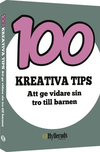 100 kreativa tips - Att ge vidare sin tro till barnen, en produkt från Nya Musik som utvecklar och engagerar människor i alla åldrar.