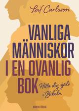 Vanliga människor i en ovanlig bok: Hitta dig själv i Bibeln, en produkt från Nya Musik som utvecklar och engagerar människor i alla åldrar.