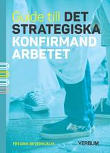 Guide till det strategiska konfirmandarbetet, en produkt från Nya Musik som utvecklar och engagerar människor i alla åldrar.