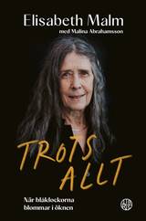 Trots allt : När blåklockorna blommar i öknen, en produkt från Nya Musik som utvecklar och engagerar människor i alla åldrar.