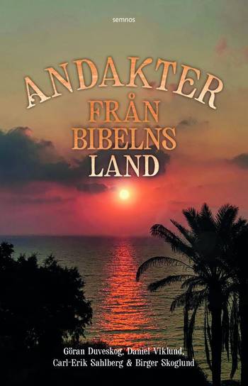 Andakter från Bibelns land, en produkt från Nya Musik som utvecklar och engagerar människor i alla åldrar.