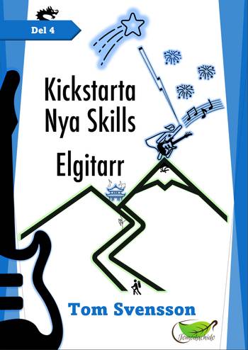 Kickstarta - Nya Skills - Elgitarr - Blå boken - del 4, en produkt från Nya Musik som utvecklar och engagerar människor i alla åldrar.