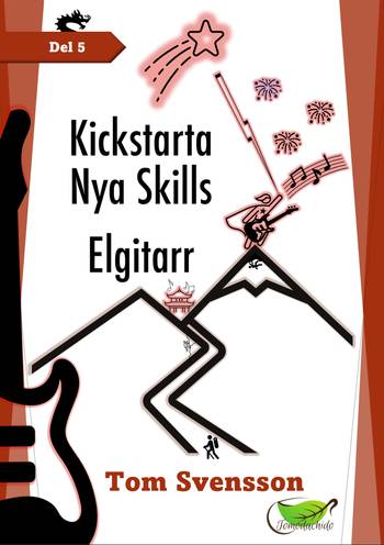 Kickstarta - Kickstarta - Nya Skills - Elgitarr - Röda boken - del 5, en produkt från Nya Musik som utvecklar och engagerar människor i alla åldrar.