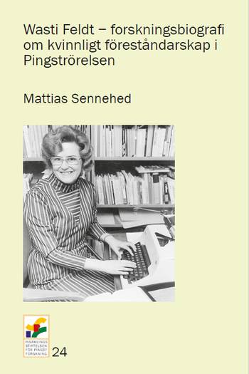 Wasti Feldt - forskningsbiografi om kvinnligt föreståndarskap i Pingst, en produkt från Nya Musik som utvecklar och engagerar människor i alla åldrar.