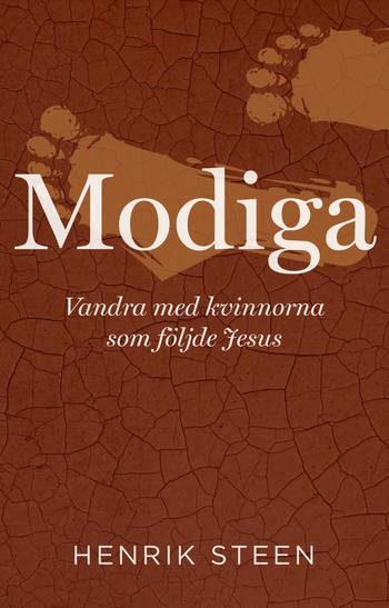 Modiga-vandra med kvinnorna som följde Jesus, en produkt från Nya Musik som utvecklar och engagerar människor i alla åldrar.