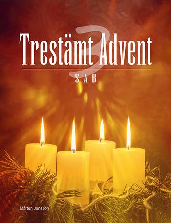 Trestämt Advent SAB, en produkt från Nya Musik som utvecklar och engagerar människor i alla åldrar.